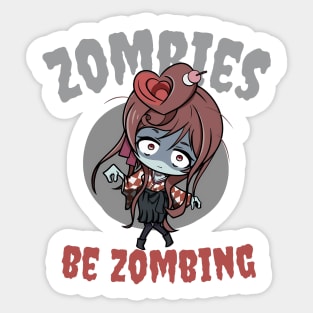 Zombies be Zombing Sticker